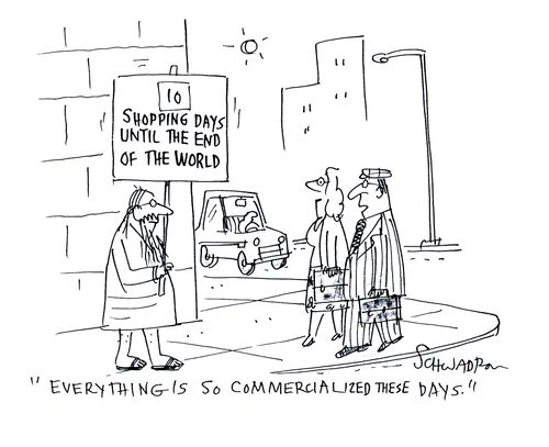 'Everything is so commercialized these days.'