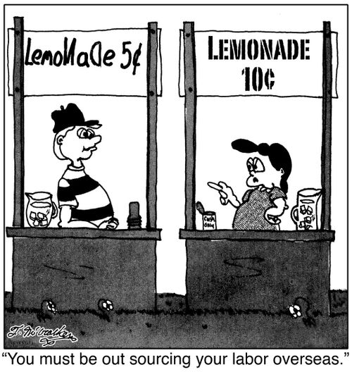 'You must be out sourcing your labor overseas.'
