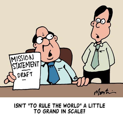 Isn't 'To rule the world' a little too grand in scale?