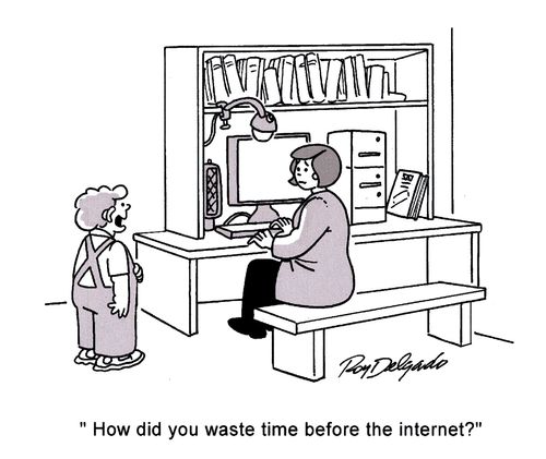 'How did you waste time before the internet?'
