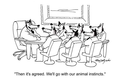 'Then it's agreed. We'll go with our animal instincts.'