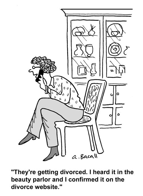'They're getting divorced. I heard it in the beauty parlor and I confirmed it on the divorce website.'