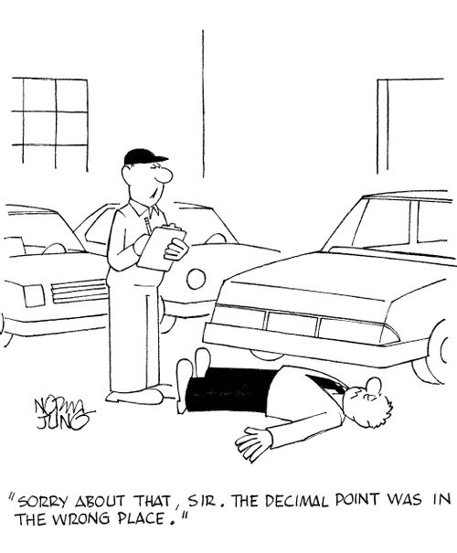 'Sorry about that, sir. The decimal point was in the wrong place.'