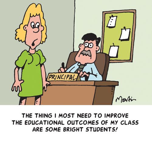 'The thing I most need to improve the educational outcomes of my class are some bright students!'