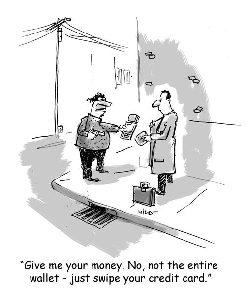 'Give me your money. No, not the entire wallet, just swipe your credit card.'