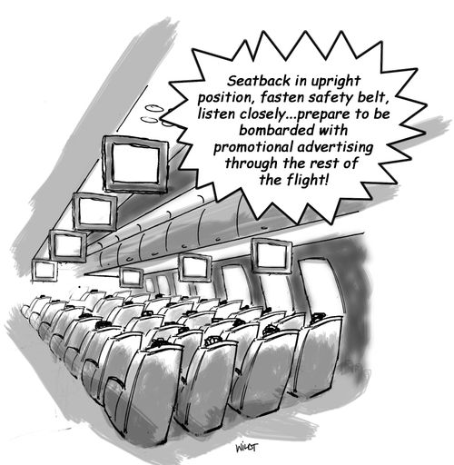 Seatback in upright position, fasten safety belt, listen closely...prepare to be bombarded with promotional advertising through the rest of the flight!