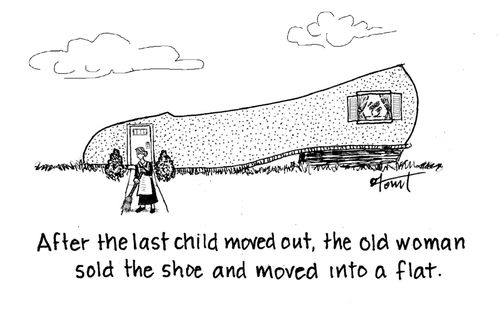 After the last child moved out, the old woman sold the shoe and moved into a flat.