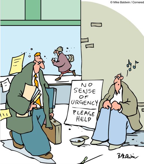 No sense of urgency, please help.