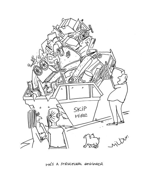 'He's a structural engineer.'