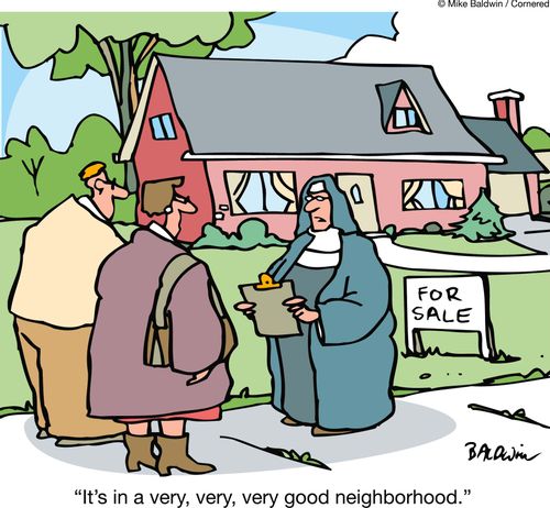 "It's in a very, very, very good neighborhood."