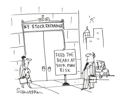 New York Stock Exchange: Feed the bears at your own risk.