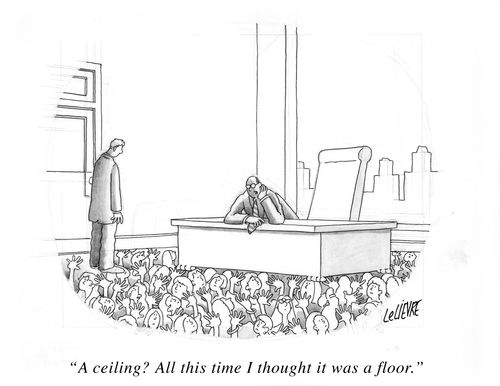 'A ceiling? All this time I thought it was a floor.'