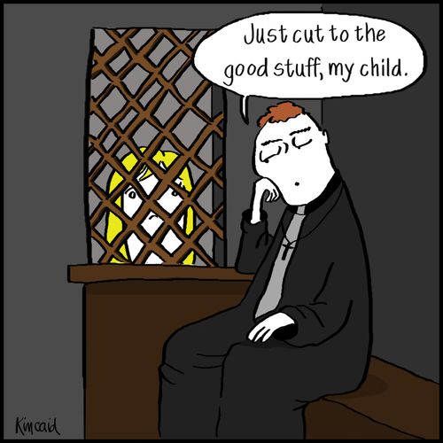 'Just cut to the good stuff, my child.'