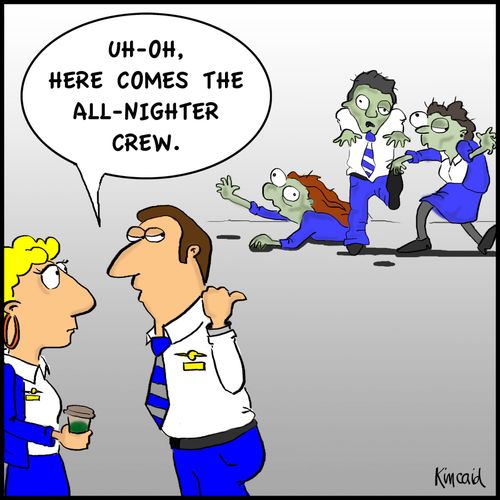 'Uh-oh, here comes the all-nighter crew.'