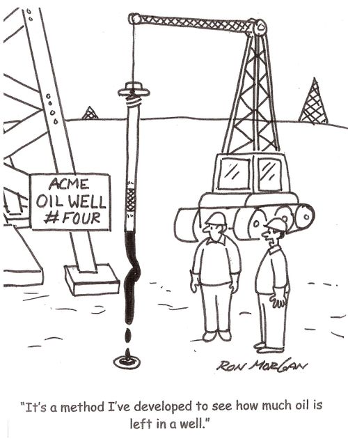 'It's a method I've developed to see how much oil is left in a well.'