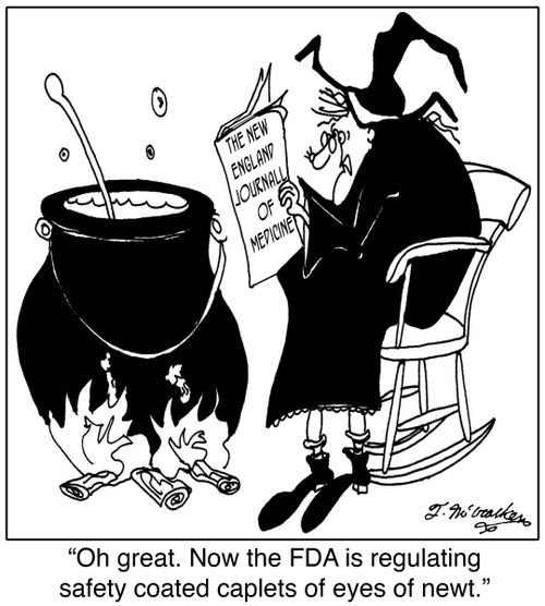 'Oh great. Now the FDA is regulating safety coated caplets of eyes of newt.'