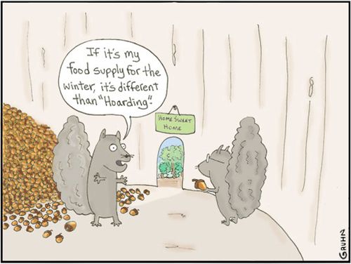 'If it's my food supply for the winter then its different from hoarding.'