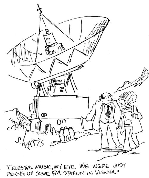 'Celestial music, my eye.  We were just picking up some FM station in Vienna.'