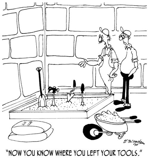 'Now you know where you left your tools.'