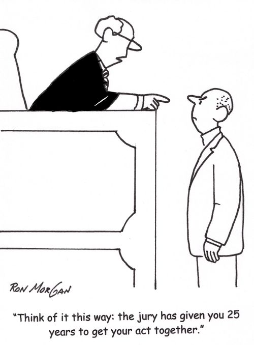 'Think of it this way: the jury has given you 25 years to get your act together.'