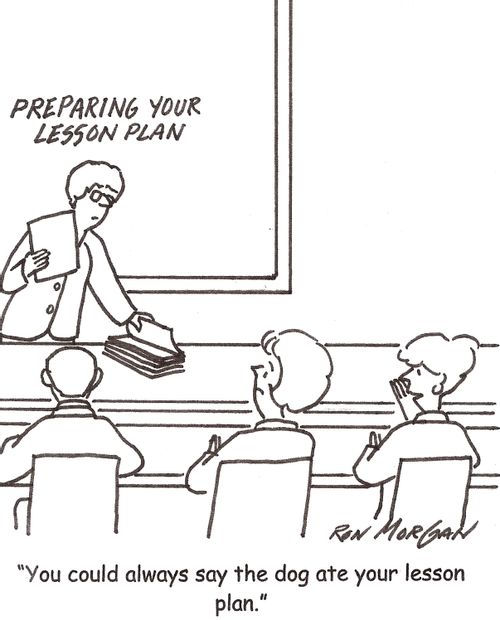 'You could always say the dog ate your lesson plan.'