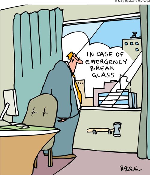 In case of emergency break glass.