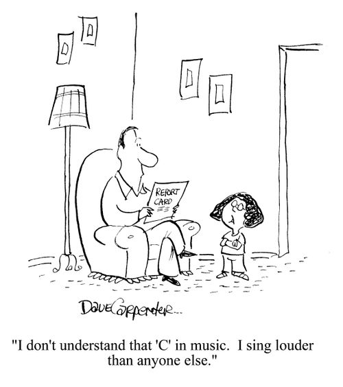 'I don't understand that 'C' in music.  I sing louder than anyone else.'