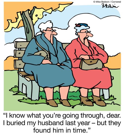 "I know what you're going through, dear. I buried my husband last year -? but they found him in time."