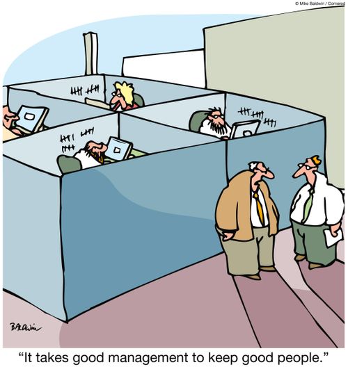 "It takes good management to keep good people."