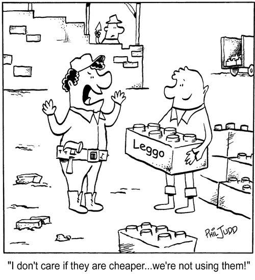 'I don't care if they are cheaper...we're not using them!'