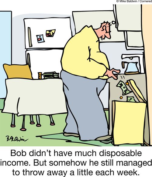 Bob didn't have much disposable income. But somehow he still managed to throw away a little each week.