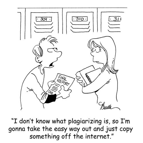 'I don't know what plagiarizing is, so I'm gonna take the easy way out and just copy something off the internet.'