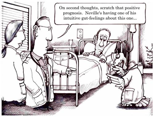 'On second thoughts, scratch that positive prognosis. Neville's having one of his intuitive gut-feelings about this one...'