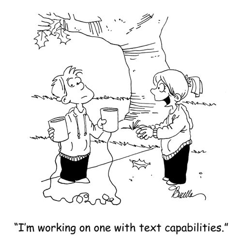 'I'm working on one with text capabilities.'