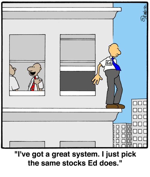 'I've got a great system. I just pick the same stocks Ed does.'