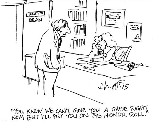 'You know we can't give you a raise right now, but I'll put you on the honor roll.'