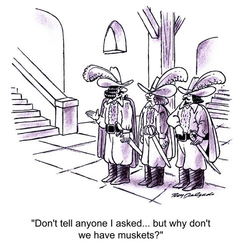 'Don't tell anyone I asked... but why don't we have muskets?'
