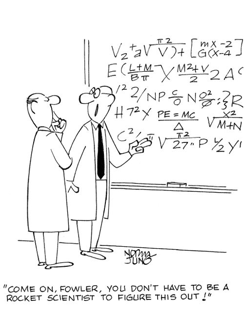 'Come on, Fowler, you don't have to be a rocket scientist to figure this out!'