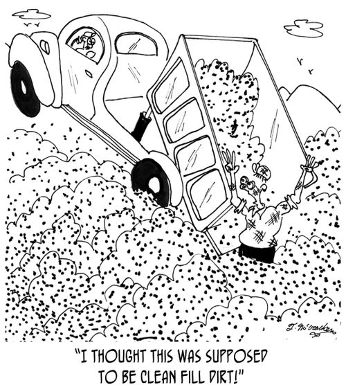 'I thought this was supposed to be clean fill dirt!'