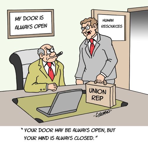 'Your door may be always open, but your mind is always closed.'
