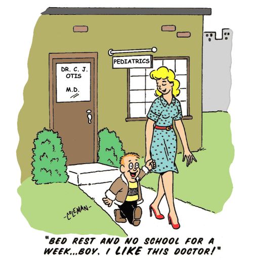 'Bed rest and no school for a week. Boy, I like this doctor!'