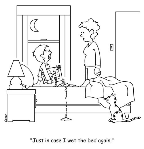 "Just in case I wet the bed again."