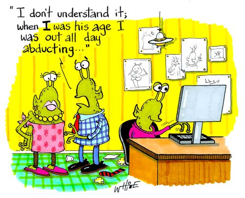 "I don't understand it; when I was his age I was out all day abducting..."