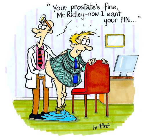 "Your prostate's fine, Mr. Ridley - now I want our pin..."