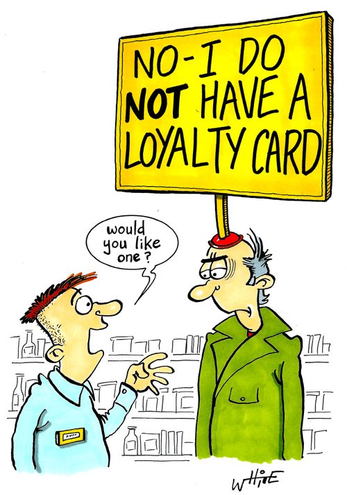 No - I do not have a loyalty card.
