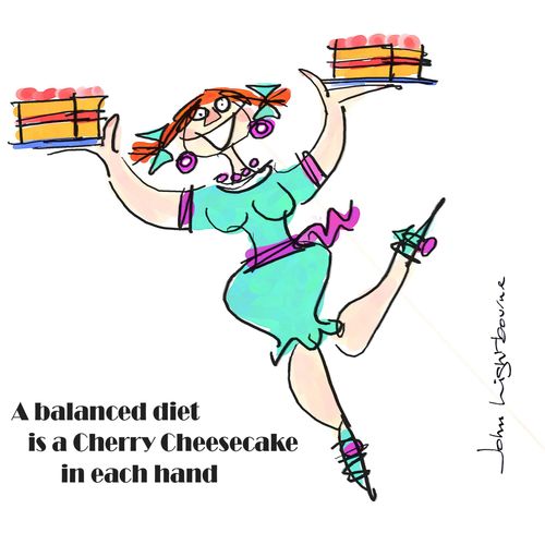 A balanced diet is a Cherry Cheesecake in each hand.