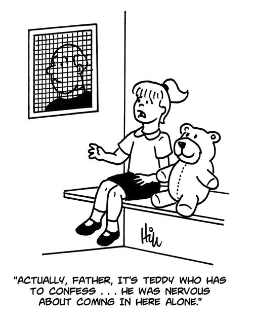 "Actually, Father, it's teddy who has to confess....he was nervous about coming in here alone."