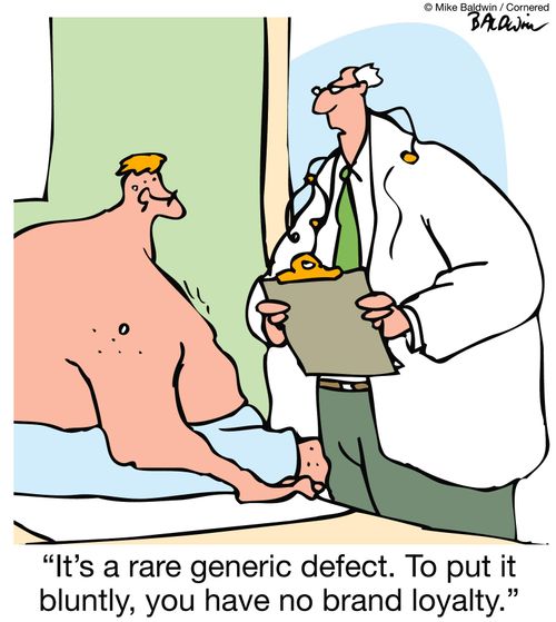 'It's a rare generic defect. To put it bluntly, you have no brand loyalty.'