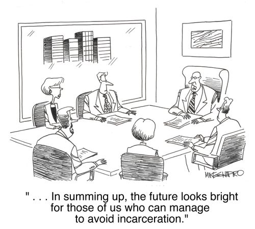 ' . . . In summing up, the future looks bright for those of us who can manage to avoid incarceration.'