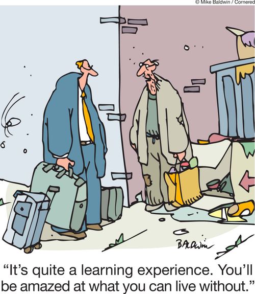 'It's quite a learning experience. You'll be amazed at what you can live without.'